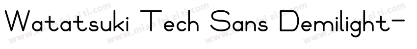 Watatsuki Tech Sans Demilight字体转换